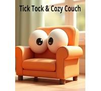 Tick Tock & Cozy Couch: A Story About Balance