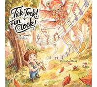 Tick-Tock, Fun O’Clock!: A Story About Waiting