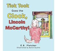 Tick Tock Goes the Clock, Lincoln Mccarthy!