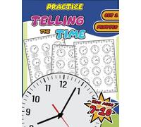 Tick-Tock Time Adventures: A Fun Guide to Mastering the Art of Telling Time Kids Ages 7-10 (Set 1 - Minutes): Mastering Time: A Step-by-Step Guide for Children Ages 7-10