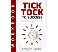 Tick Tock To Success: The Workbook