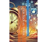 Tick Tock vs TikTok: Parenting advice for the Digital Age