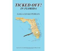 TICKED OFF! IN FLORIDA: A Novel Murder Mystery