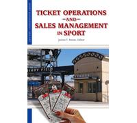 Ticket Operations & Sales Management in Sport (Sport Management Library)