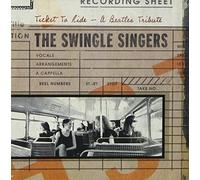 Ticket to Ride: A Beatles Tribute by The Swingle Singers (2002-03-26)