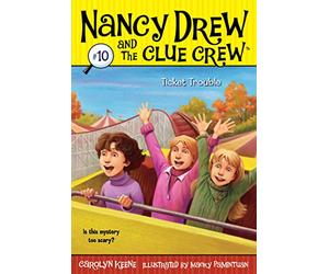 Ticket Trouble: 10 (Nancy Drew and the Clue Crew)