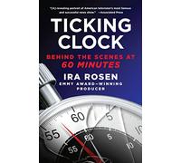 Ticking Clock: Behind the Scenes at 60 Minutes