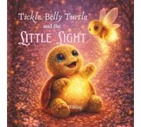 Tickle Belly Turtle and the Little Light (Tickle Belly Turtle Series)
