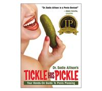 Tickle His Pickle - Your Hands-On Guide to Penis Pleasing