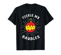 Tickle My Baubles Christmas Ornament Holiday Pun T-Shirt