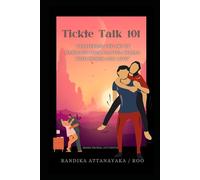 Tickle Talk 101: "Mastering the Art of Handling Your Playful Woman with Humor and Love"