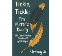 Tickle, Tickle: The Mirror's Reality (2) (Timelines of a Writer)