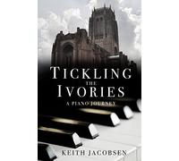 Tickling the Ivories: A Piano Journey