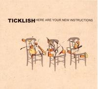 Ticklish - Here Are Your New Instructions