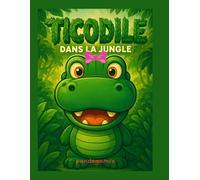 Ticodile Dans La Jungle