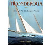 Ticonderoga - Tales of an Enchanted Yacht (A concepts book)