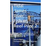 Tidal James River Fishing Reef Pilot 2: Saltwater: Hog Point/College Creek Demarcation Line to Thimble Shoal & Tidal Tributaries (Chesapeake Bay Fishing Reefs)