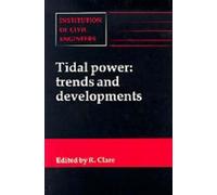 Tidal Power Trends and Developments