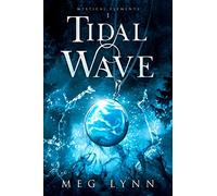 Tidal Wave: 1 (Mystical Elements)