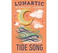 Tide Song Interactive Journal: A guided journey for Pisces, Cancer, and Scorpio to deepen emotional clarity, embrace intuition, and flow with grace