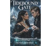 Tidebound Gate: A Forbidden Romance of Drowned Oaths, Crystal Treason, and Sea-God Hunger. (The Tidebound Covenant)