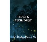 Tides and Pixie Dust: A Retelling of Peter Pan