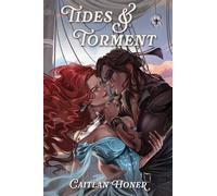 Tides and Torment (Immortal Tethers, 1)
