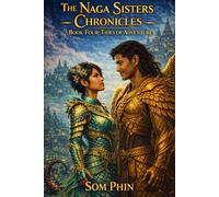 Tides of Adventure: An Isekai Romantasy: 4 (The Naga Sisters Chronicles)