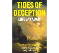 Tides of Deception: A nine piece short story collection