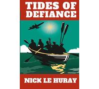 Tides of Defiance: Second World War Escapes from the Channel Islands