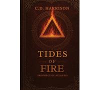 Tides of Fire: Prophecy of Atlantis (1)