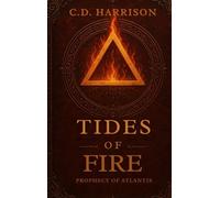 Tides of Fire: Prophecy of Atlantis: 1