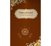 Tides of Grief: A Guided Healing Journal