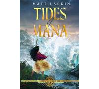 Tides of Mana: A dark fantasy epic (Heirs of Mana)