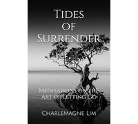 Tides of Surrender: Meditations on the Art of Letting Go