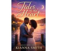 Tides of the Heart: Crescent Moon Cove Book Two