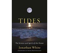 Tides: The Science and Spirit of the Ocean