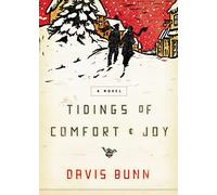 Tidings of Comfort and Joy: A Classic Christmas Novel of Love, Loss, and Reunion
