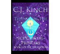 Tidings of the Kingfisher Princess: Book 1 of the Terandwar