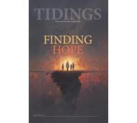 Tidings - Volume 89 - Number 4 - April, 2026: Finding Hope (Christadelphian Tidings Magazine)