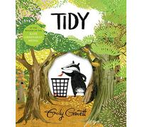 Tidy: A funny story about the importance of trees, by the award-winning Emily Gravett: 1 (A Pete the Badger Story, 1)