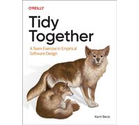Tidy Together : A Team Exercise in Empirical Software Design