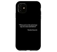 Tie a Knot and Hold On Shirt Theodore Roosevelt Quote Case for iPhone 11