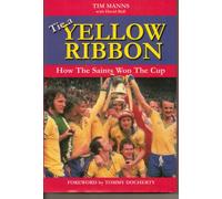Tie a Yellow Ribbon: How the Saints Won the Cup