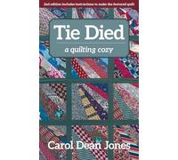 Tie Died: A Quilting Cozy