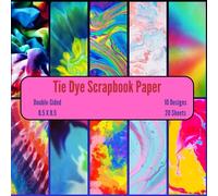 Tie Dye Scrapbook Paper: Craft Paper, ideal for Scrapbooking, Collage, Mixed-Media, Junk Journals, Card Making, Junk Journals, Decoupage, Origami,