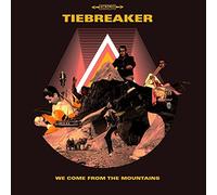 Tiebreaker - We Come From The Mountains