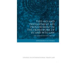 Tied Aid and Development Aid Procurement in the Framework of EU and WTO Law