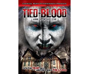 Tied In Blood: A Bone Chilling Ghost Story [DVD] [2012] [NTSC]
