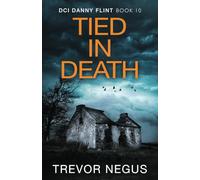 Tied in Death (DCI Danny Flint)